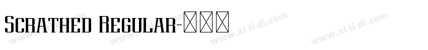 Scrathed Regular字体转换 Scrathed Regular字体转换